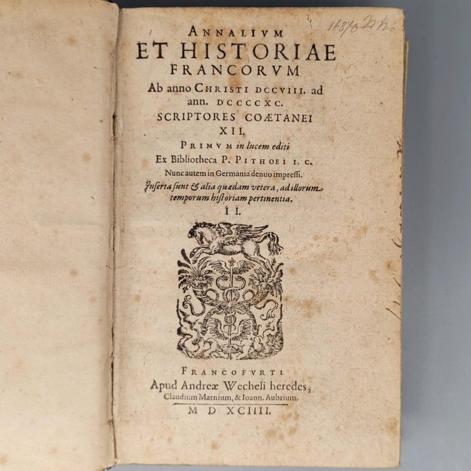 Los 31: PITHOEUS, Petrus: Annalium et historiae Francorum ab anno Christi DCCVIII ad ann. DCCCCXC….