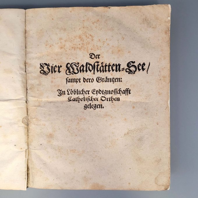 Los 22: CYSAT, Johann Leopold: Beschreibung deß Berühmbten Lucerner- oder 4. Waldstätten Sees…