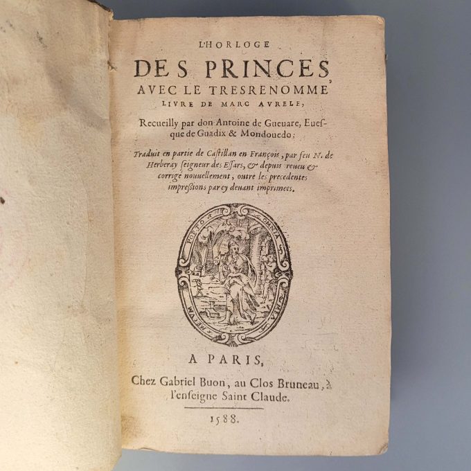Los 31: GUEVARA, Antonio de: L'Horloge des princes, avec le tres renommé livre de Marc Aurele