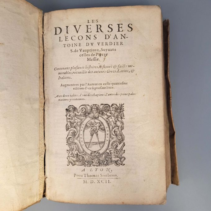 Los 8: DU VERDIER, Antoine: Les diverses lecons, suyvans celles de Pierre Messie. Contenans plusieurs histoires, discours & faicts memorables, recueillis des auteurs grecs, latins, & italiens