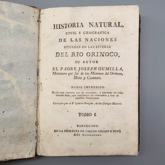 Los 18: GUMILLA, Joseph: Historia Natural - Civil y Geografica de las Naciones situadas en las Riveras del Rio Orinoco