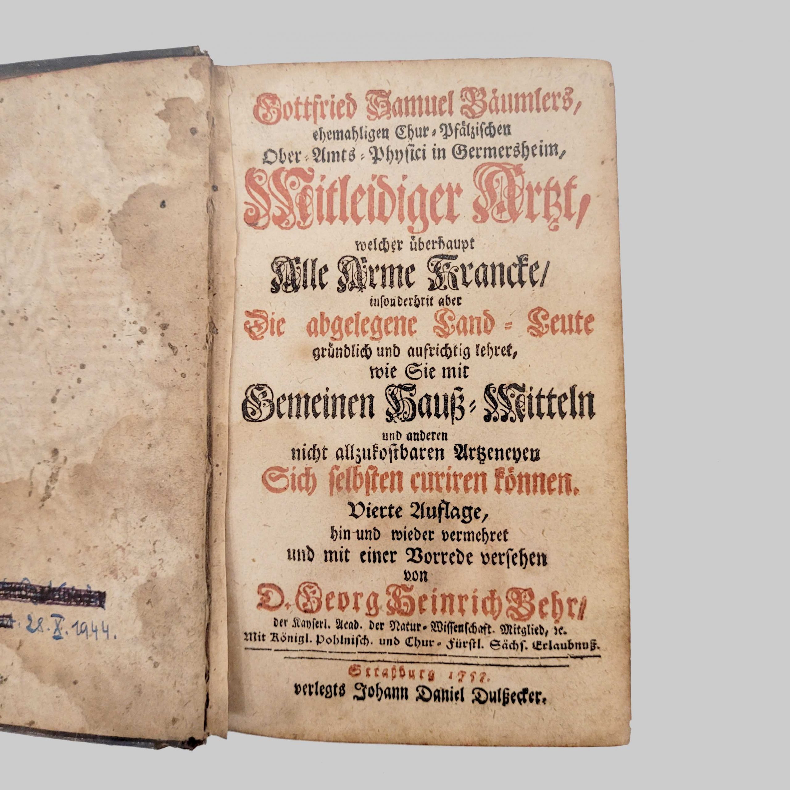 Los 27: BÄUMLER, Gottfried Samuel: Mitleidiger Arzt, welcher überhaupt alle Arme Krancke insonderbrit aber die abgelegene Land-Leute gründlich und aufrichtig lehret, wie Sie mit Gemeinen Hauß-Mitteln und anderen nicht allzukostbaren Artzeneyen Sich selbsten